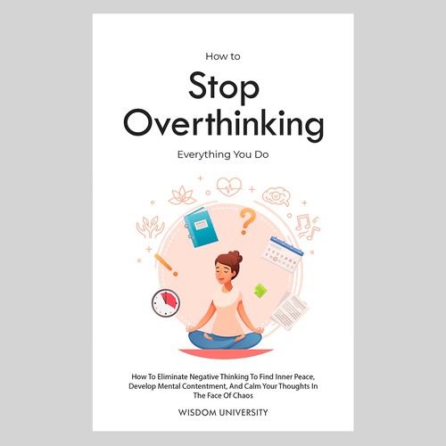 Design A Clever And Catchy "How To Stop Overthinking Everything You Do" Book Cover Design by Hina Shakti