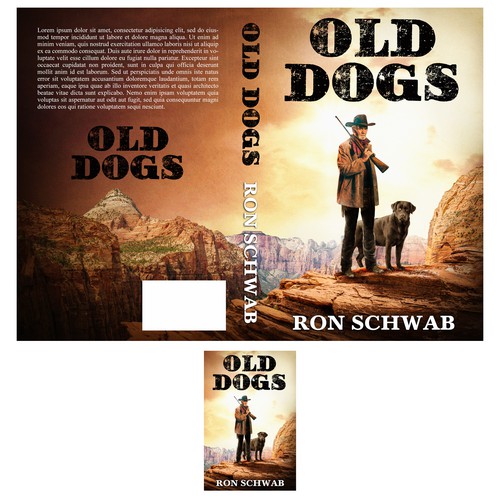 Book cover for Western novel, "Old Dogs" Design by Chameleonstudio74