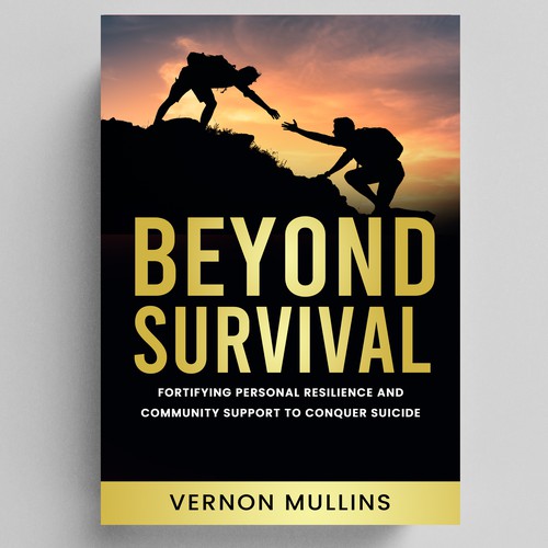 Create a powerful book cover representing resilience & survival in the context of suicide prevention Design by NoBoundaries
