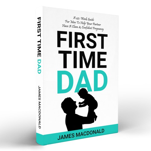 Book cover art appealing to First Time Dad & Expectant Mums Design réalisé par Masud007