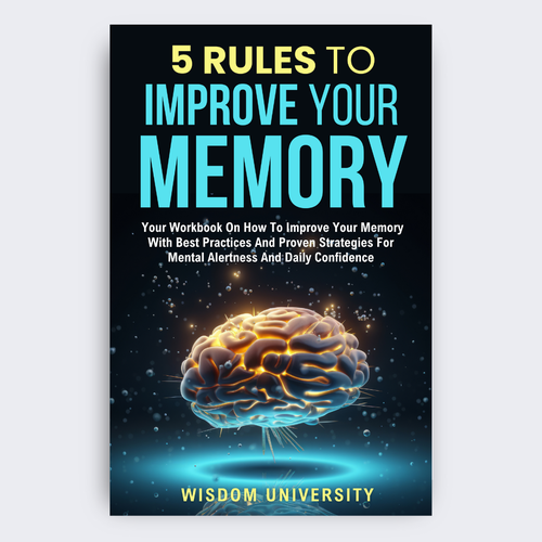 Design A Clever And Catchy "5 Rules To Improve Your Memory" Book Cover Design by Mariem khlifi