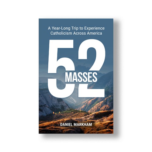 Book Cover: Man attends Catholic Mass in all 50 states! Design by The Cloud Digital