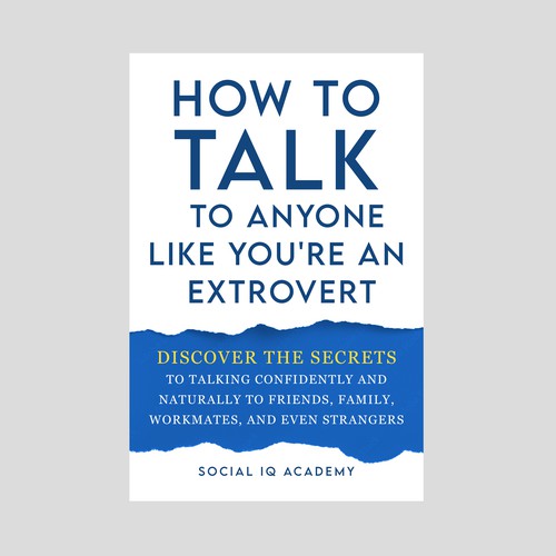 Design A Clever And Catchy "How To Talk To Anyone Like You're An Extrovert" Book Cover Design by Point Blank
