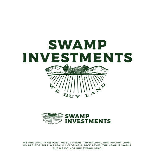 We need a logo for Swamp Investments - We buy Farms, Timberland and Vacant Land Design by ✏️ whimsicalandrea™