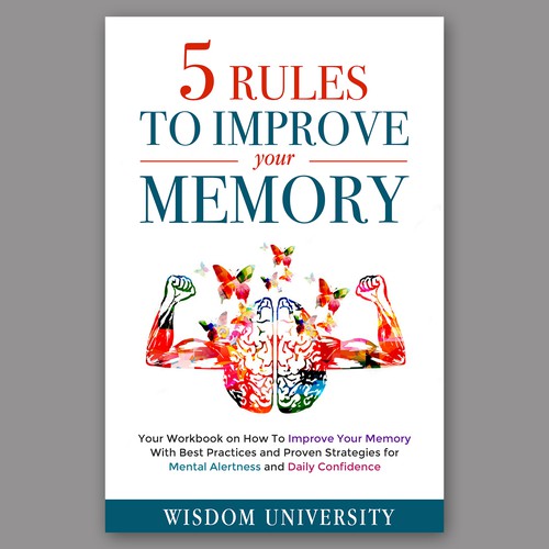 Design A Clever And Catchy "5 Rules To Improve Your Memory" Book Cover Design by Artemis_99