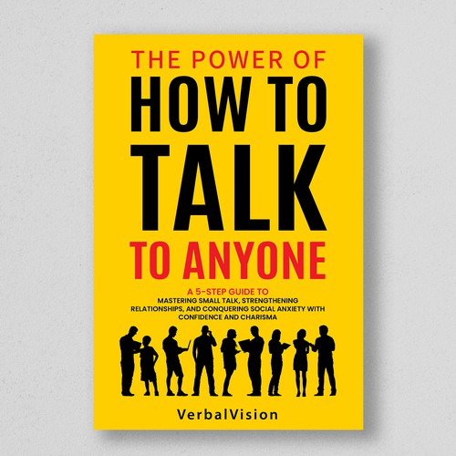 Create a Captivating Book Cover for "The Power of How to Talk to Anyone" – Showcase Your Creativity! Design by GFX_Expert™