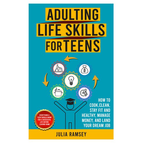 Eye catching, modern cover for Adulting Life Skills for Teens Design by Cover_Design_Expert