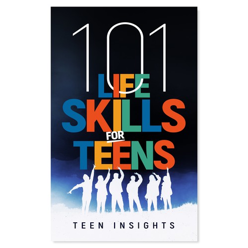 Designs Unique, Modern, Catchy '101 Life Skills for Teens' Book Cover