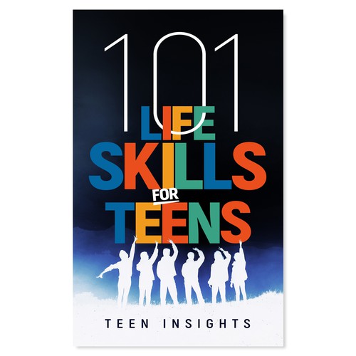 Unique, Modern, Catchy '101 Life Skills for Teens' Book Cover Design by Designios