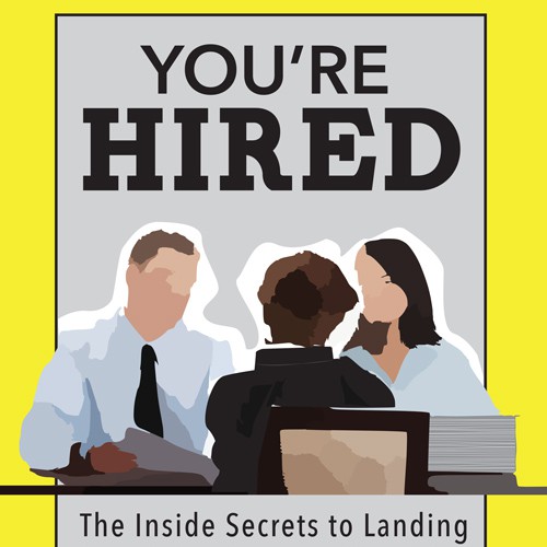 Create an e-book cover for "You're Hired"; a book for aspiring school leaders Design by Creosote