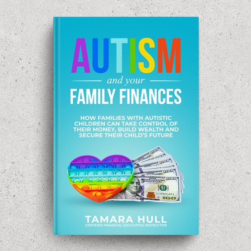 Design Cover of Book That Will Help Parents of Autistic Children Fund Their Dreams Design by JuliePearl_IV8