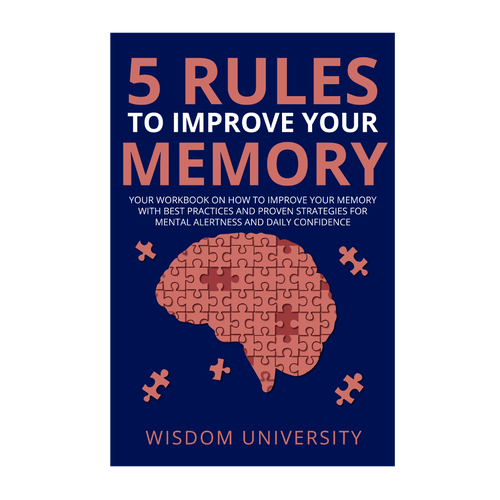 Design A Clever And Catchy "5 Rules To Improve Your Memory" Book Cover Design by DunyaDesign