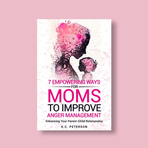 "A Powerful Book Cover Connecting to Moms with Anger Management Issues" Design by Alone Butterfly