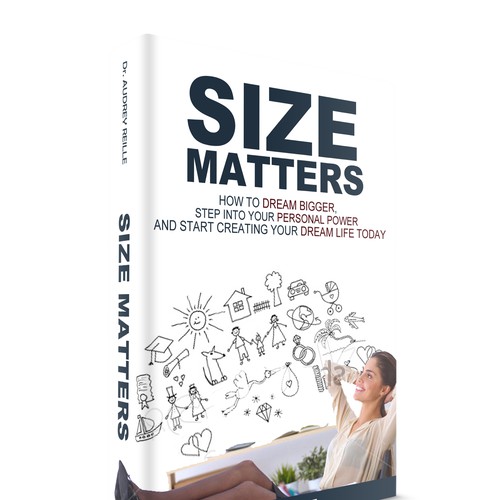 Design an Inspiring Book Cover for "Size Matters" on Dreaming Big! Design by VaMeDe