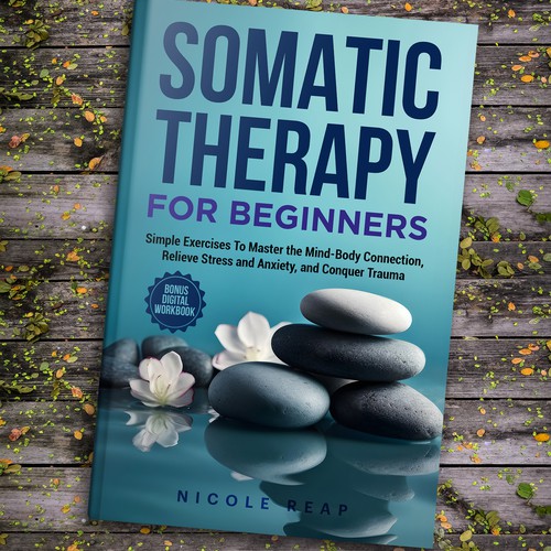Design a book cover about Somatic Therapy for Beginners Design by ~99~