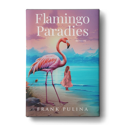 Flamingo Paradies Book Cover Design by Aaniyah.ahmed