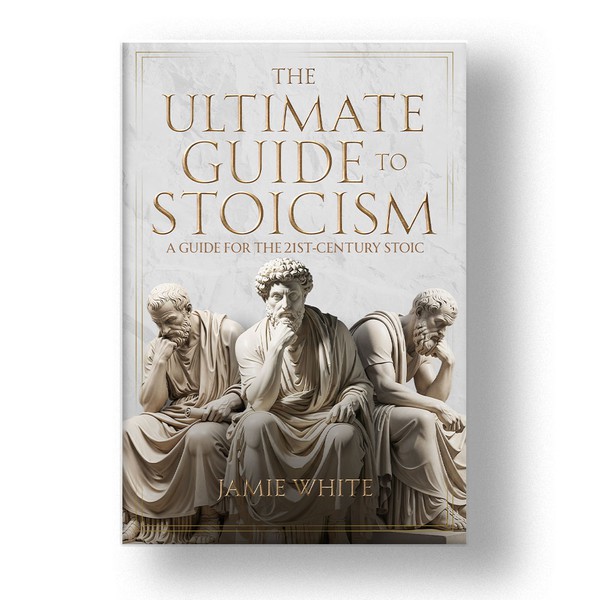 The Ultimate Guide of Stoicism
