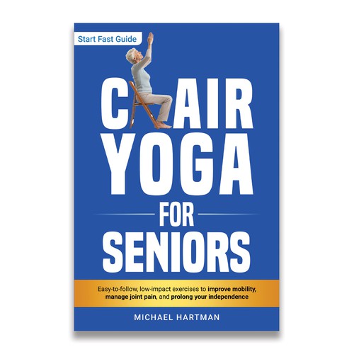 Attention grabbing book cover for "chair yoga for seniors" Design réalisé par UnlimitedDesign.in