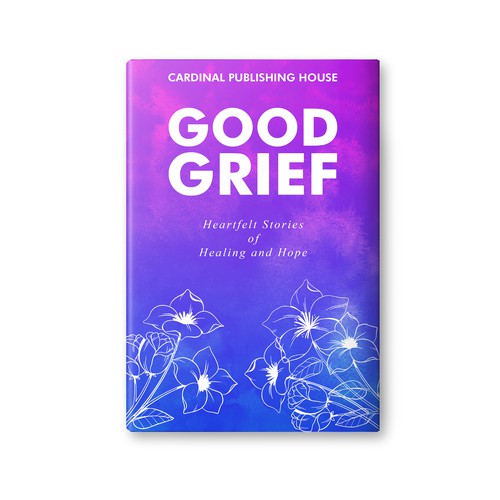 Design a bestselling book cover for People Looking For Ways to Heal Grief Design by The Cloud Digital