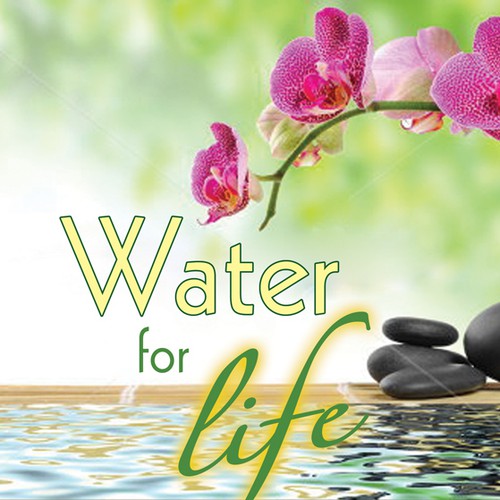 Book cover for "Water for Life" , already had great success with the logo - looking forward to this! Design by LilaM