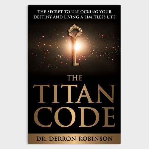 Book Cover For "The Titan Code: The Secret To Unlocking Your Destiny And Living A Limitless Life" Design por Unboxing Studio