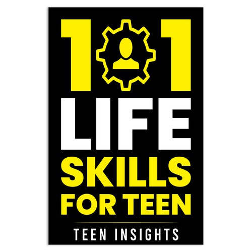 Unique, Modern, Catchy '101 Life Skills for Teens' Book Cover Design by Unboxing Studio