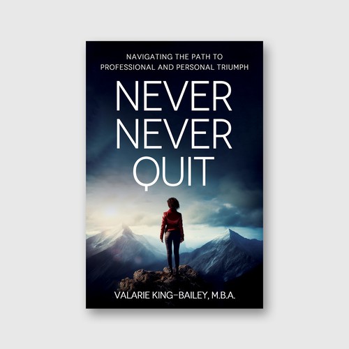 Designs never never quit book cover design book cover contest