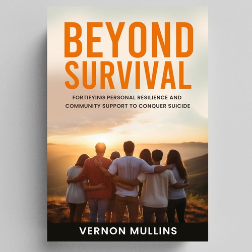 Create a powerful book cover representing resilience & survival in the context of suicide prevention Design by NoBoundaries