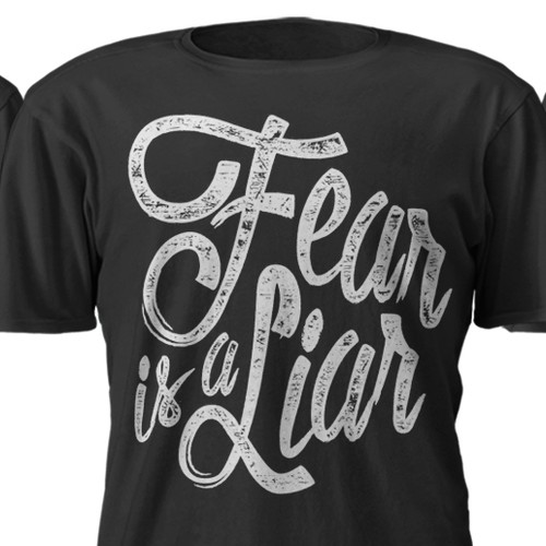 Fear Is A Liar T-Shirt Fear Is A Liar T-Shirt