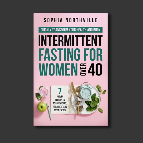 Enticing cover for 40+ women who want Intermittent Fasting Design by KMS Arafat