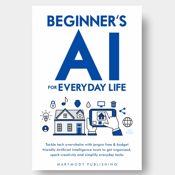 Beginner's Ai for Everyday Life