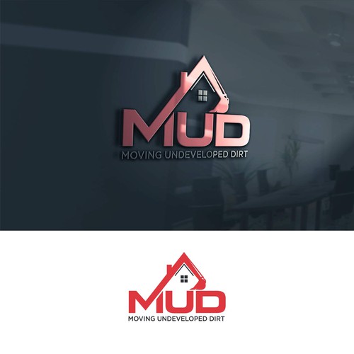 We need a cool logo for our dirt development company called "MUD" Design by gbrs