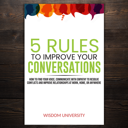 Design A Clever And Catchy "5 Rules To Improve Your Conversations" Book Cover Design by Imeehlogs