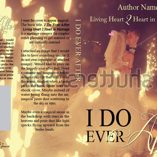 Create a Romantic Cover Design for a Marriage Book entitled I Do Ever After!