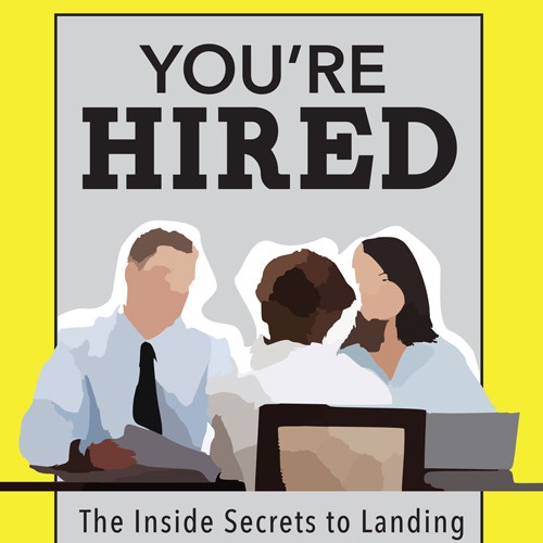 Create an e-book cover for "You're Hired"; a book for aspiring school leaders Design by Creosote