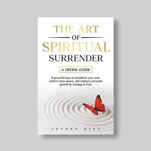 Design the Captivating Cover for 'The Art of Spiritual Surrender': A Transformational Guide on Faith Design by Alone Butterfly