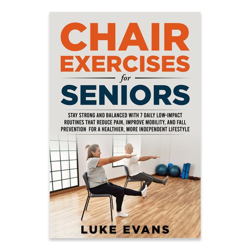 Designs | Need a great ebook cover for our Chair Exercises for Seniors ...