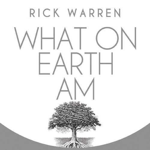 Book cover redesign for "What on Earth Am I Here For? The Purpose Driven Life" by Rick Warren Design by Harry Hyatt