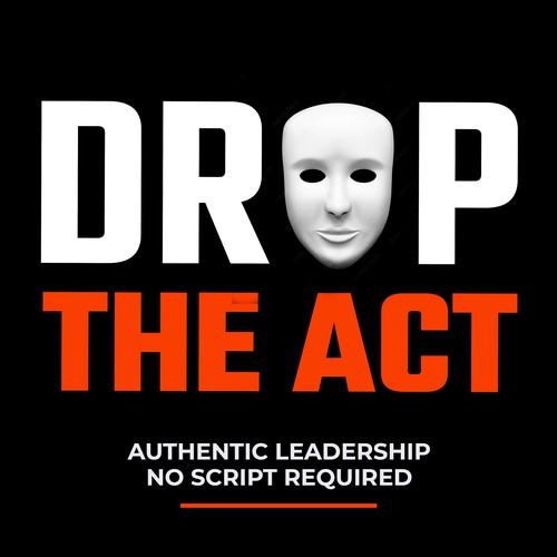 Designs | Drop the Act Podcast Cover | Podcast contest