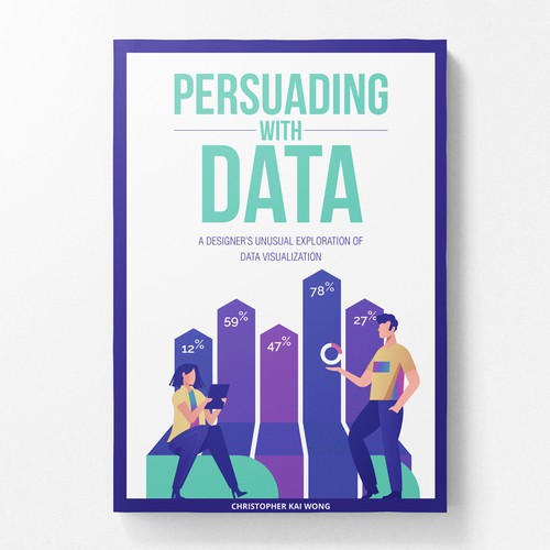 Design a Data Visualization book cover that appeals to less technical audiences Design by MSDS_design