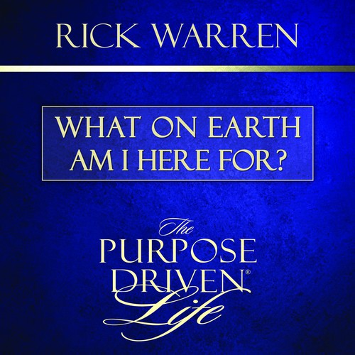 Book cover redesign for "What on Earth Am I Here For? The Purpose Driven Life" by Rick Warren Design by Hedetet