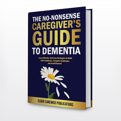 A book cover for "Caregiver's Guide to Dementia," a groundbreaking resource for changing lives! Design by ElVo1