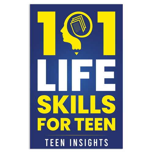 Unique, Modern, Catchy '101 Life Skills for Teens' Book Cover Design by Unboxing Studio