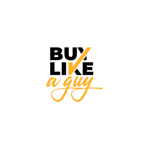 Need a logo for my "Buy Like a Guy" brand and podcast Design von Hony