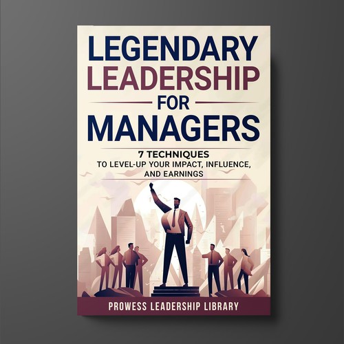 Design a Captivating Book Cover for a Leadership Skills Book for Managers Design by KMS Arafat