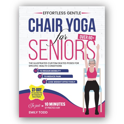 I need a Powerful & Positive Vibes Cover for My Book "Chair Yoga for Seniors 60+" Réalisé par JeellaStudio