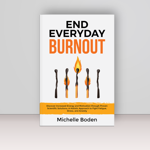 Book cover to End Everyday Burnout and grab the attention of multi-tasking 25-58 year old women Design by Bovan