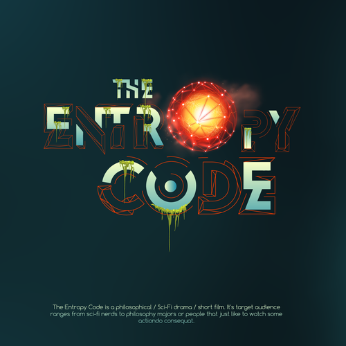 "What is the meaning of Life? Are we mere simulations?" Find Out! MOVIE TITLE CARD for "The Entropy Code" Design by MINTZ ®