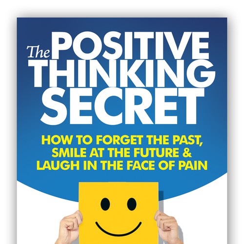 Design a Book Cover for "The Positive Thinking Secret" Design by TRIWIDYATMAKA