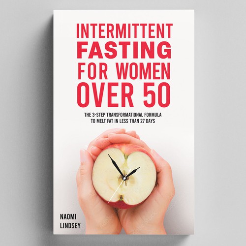 Compelling intermittent fasting book cover design to appeal to women over 50 Design by Elvie Designs